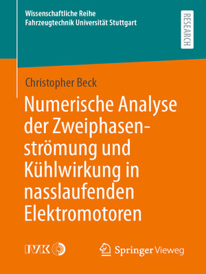 cover image of Numerische Analyse der Zweiphasenströmung und Kühlwirkung in nasslaufenden Elektromotoren